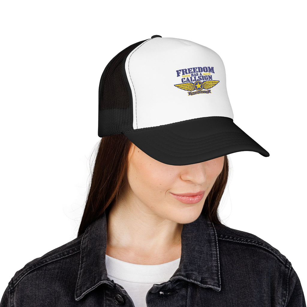 Freedom Has A Callsign Foam Trucker Hat
