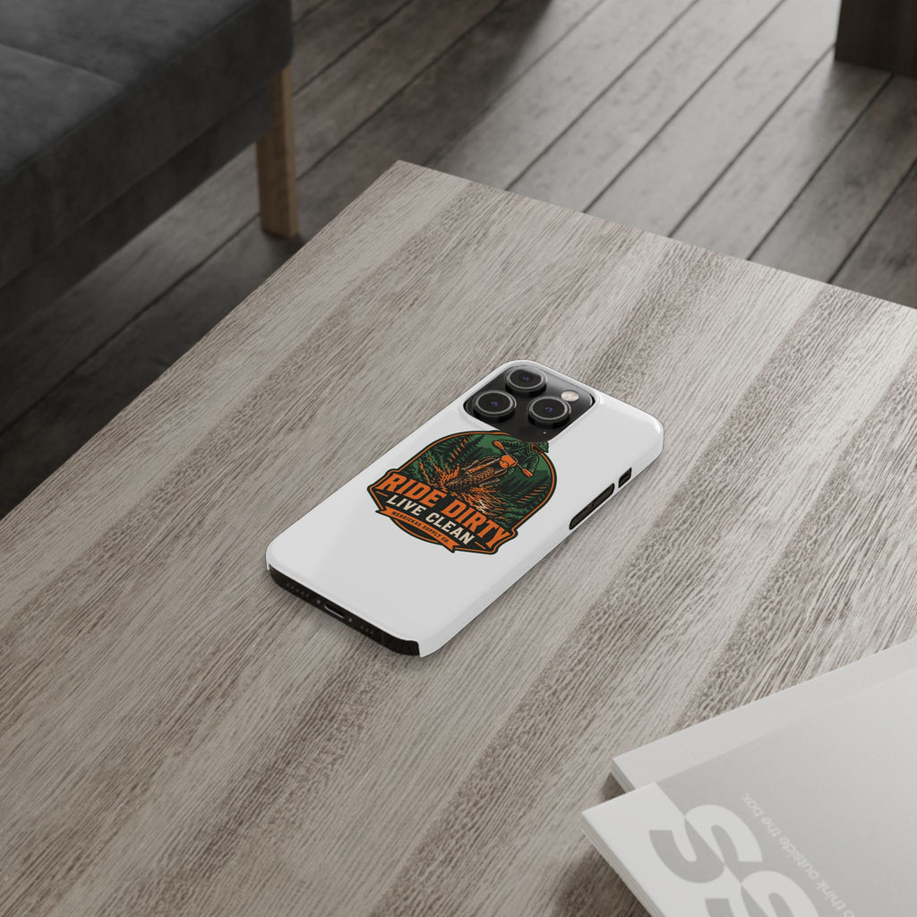 Ride Dirty Live Clean Phone Case