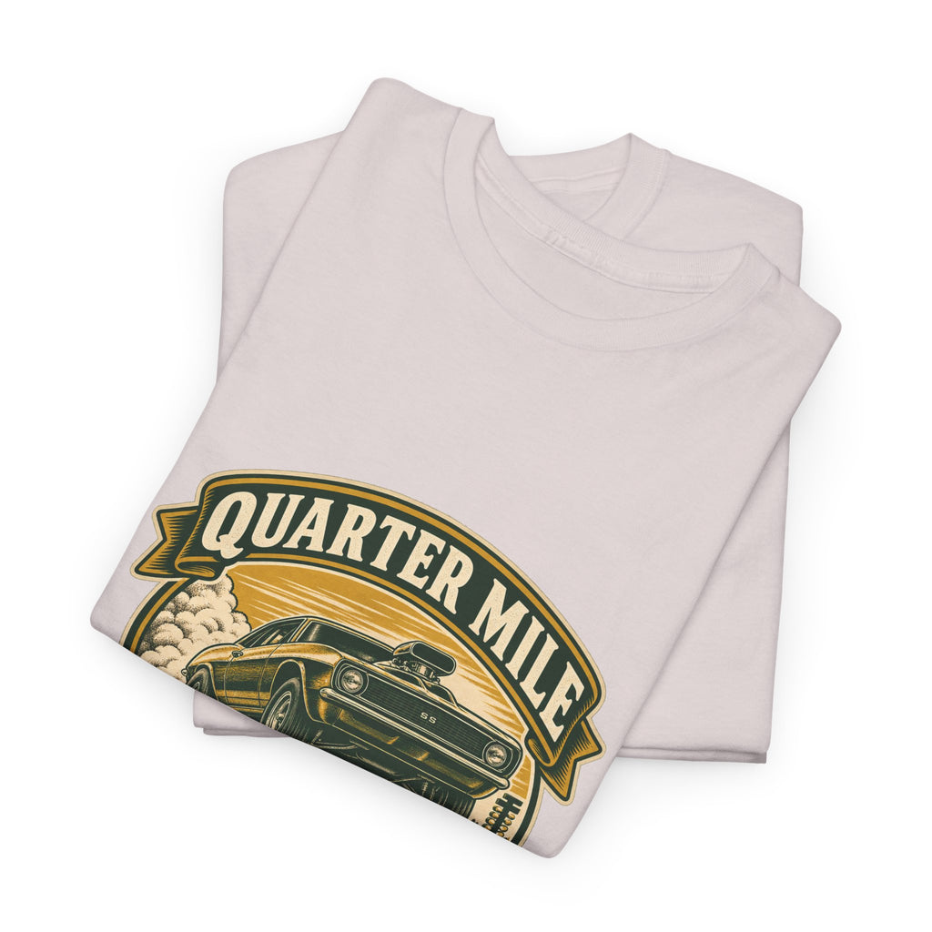 Quarter Mile At A Time Classic Tee