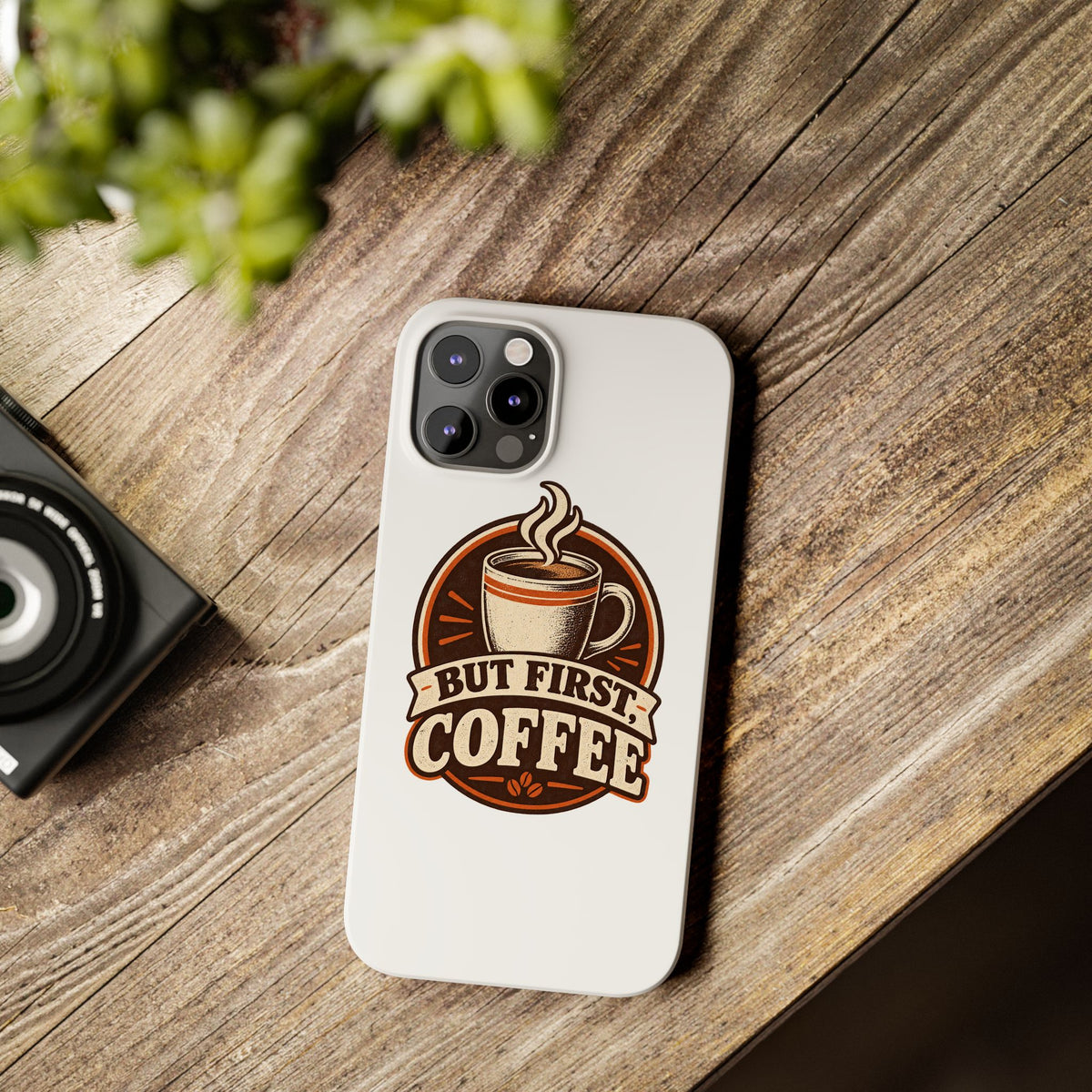 But First Coffee Phone Case