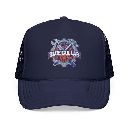 Blue Collar Built Foam Trucker Hat