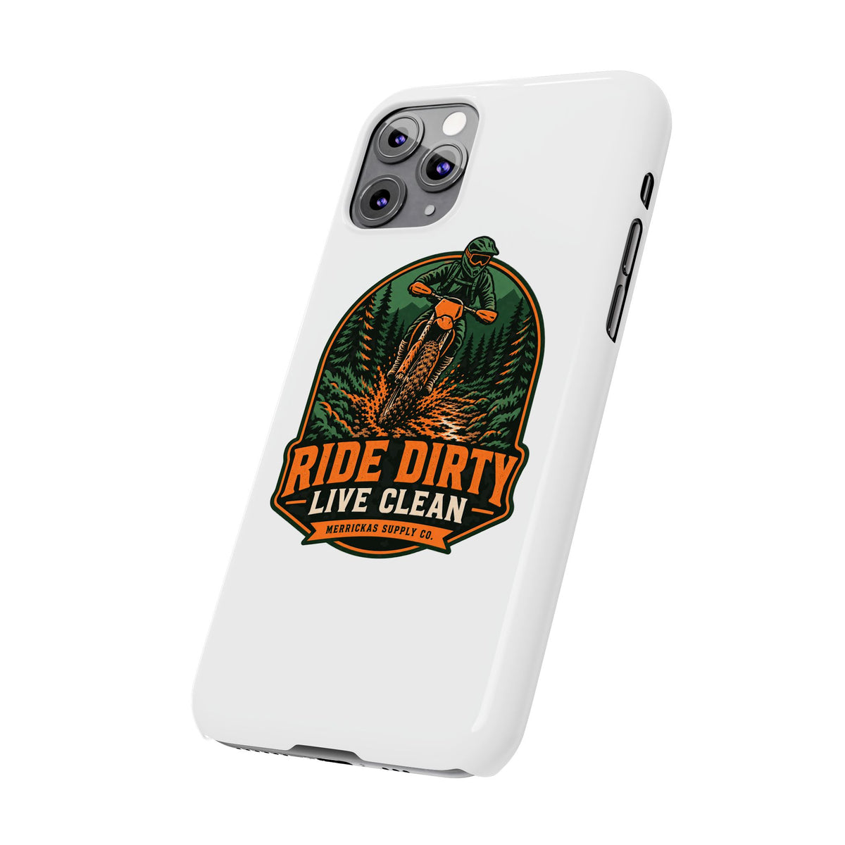 Ride Dirty Live Clean Phone Case