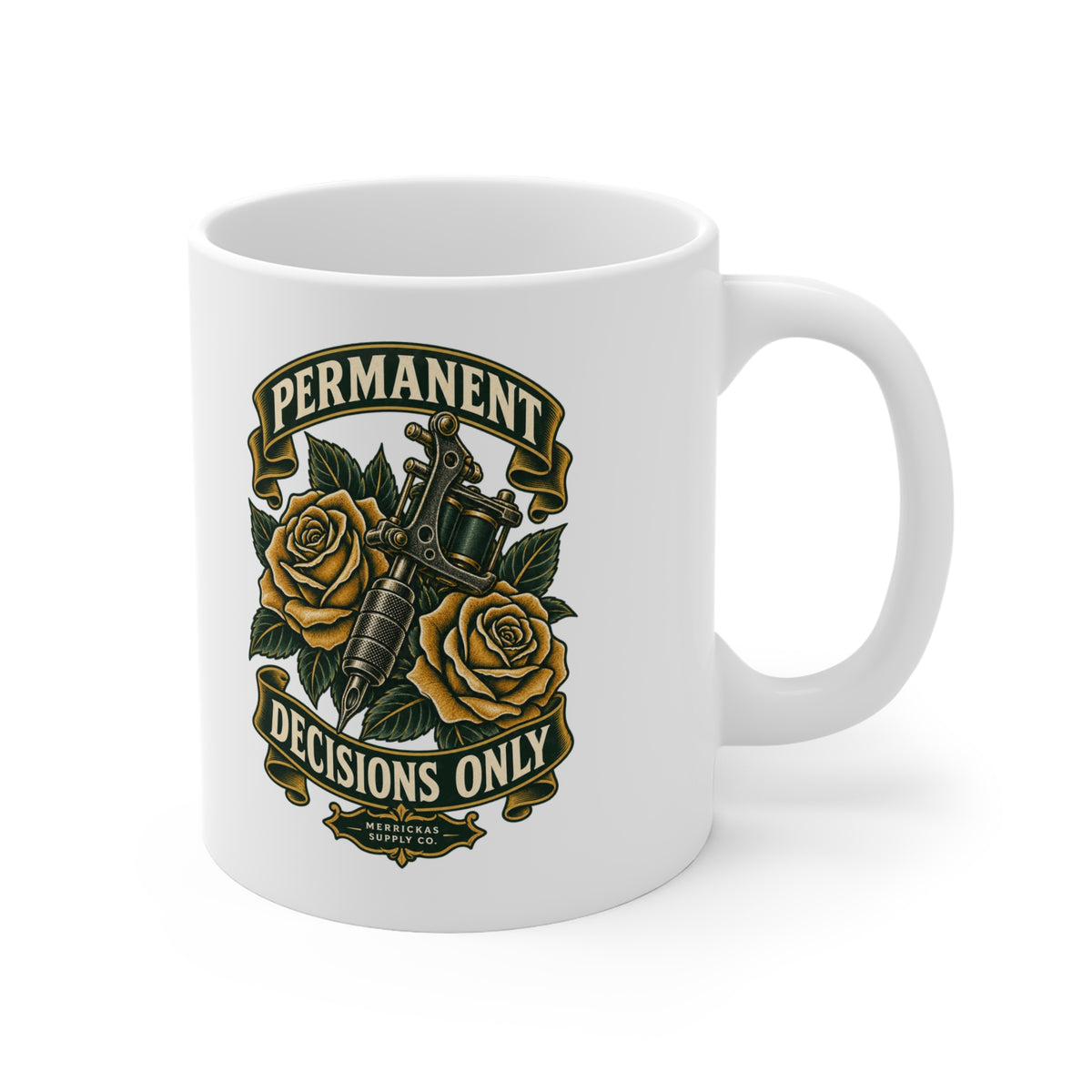 Permanent Decisions Only Coffee Mug 11oz