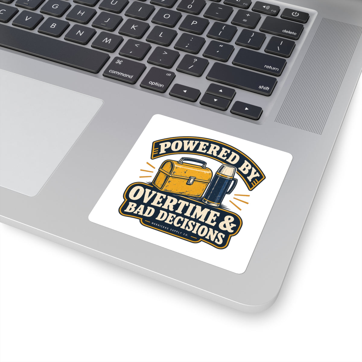 Powered By Overtime & Bad Decisions Sticker
