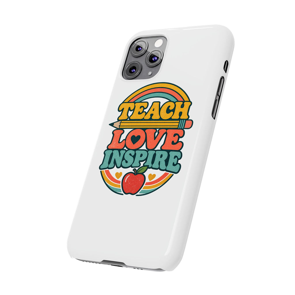 Teach Love Inspire Phone Case