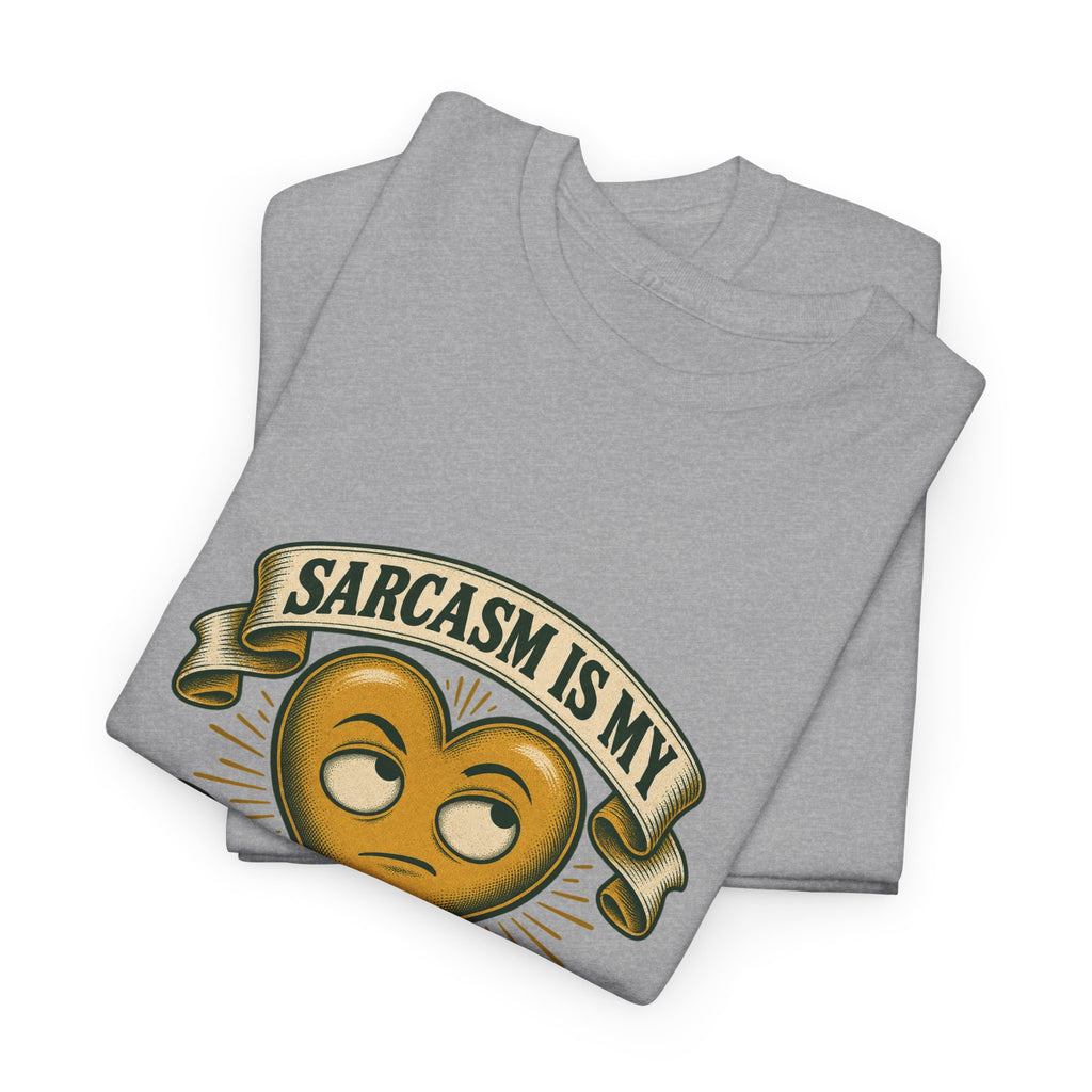 Sarcasm Is My Love Language Classic Tee