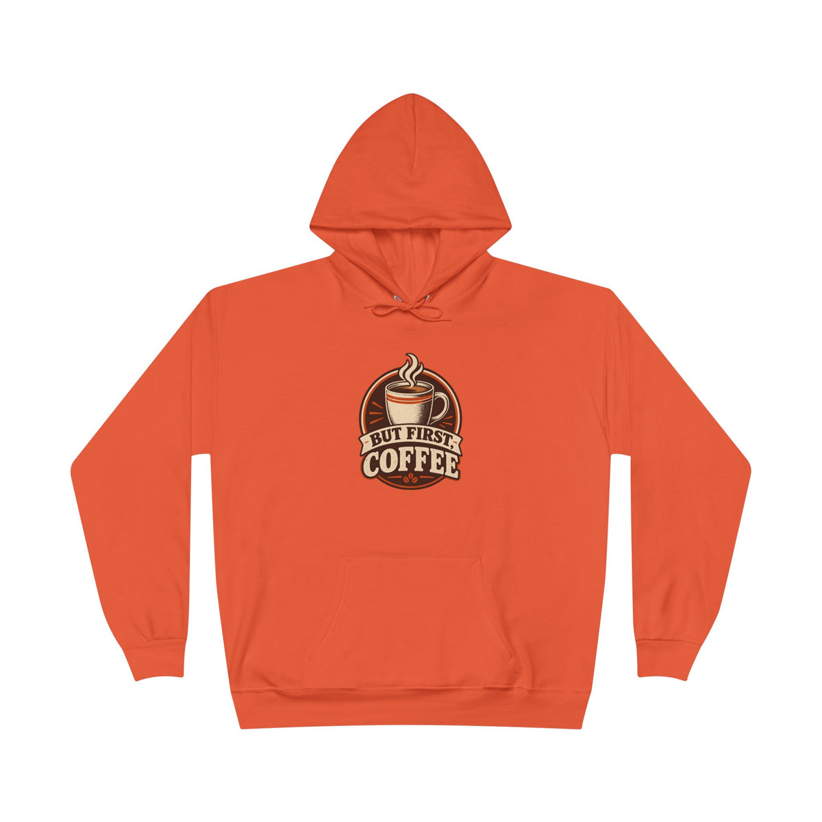 But First Coffee Hoodie