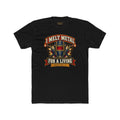 I Melt Metal For A Living Premium Tee