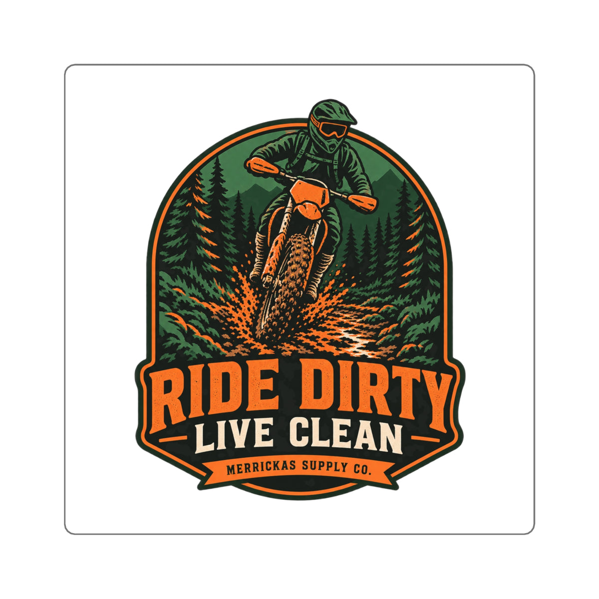 Ride Dirty Live Clean Sticker