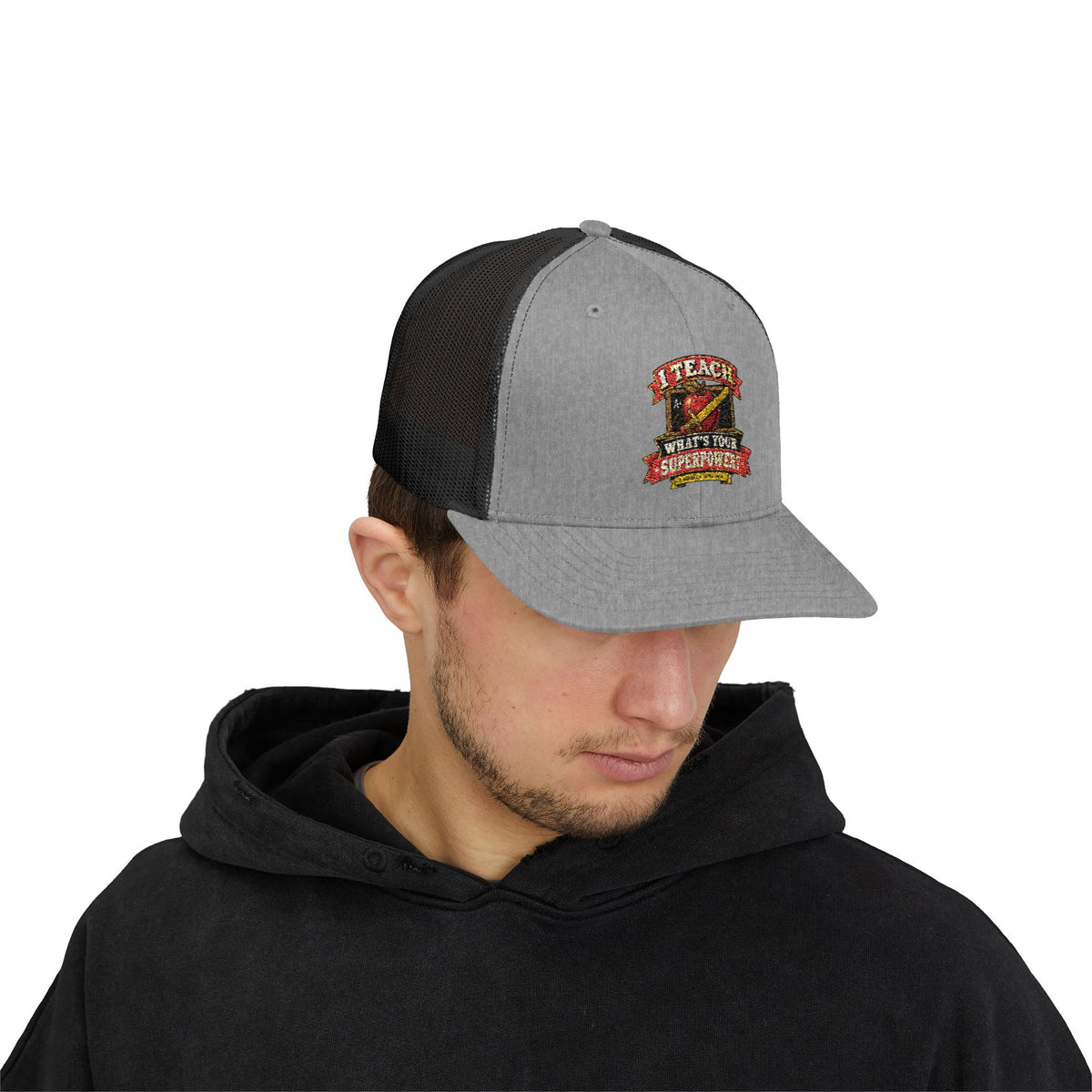 I Teach. What's Your Superpower? Snapback Trucker Hat