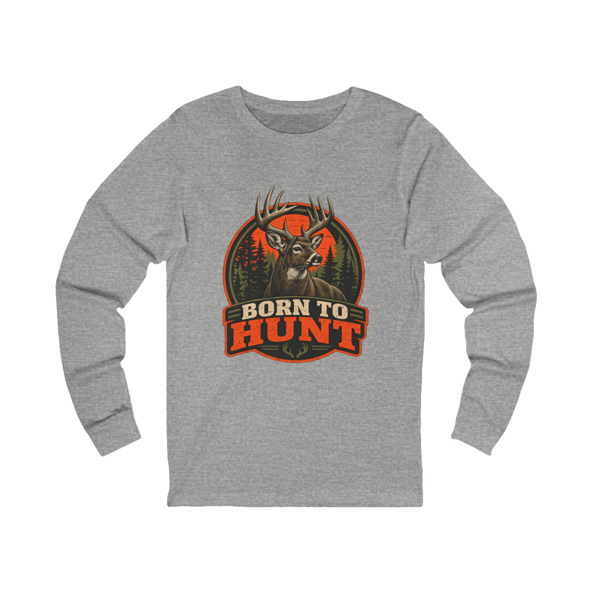 Born To Hunt Long Sleeve Tee