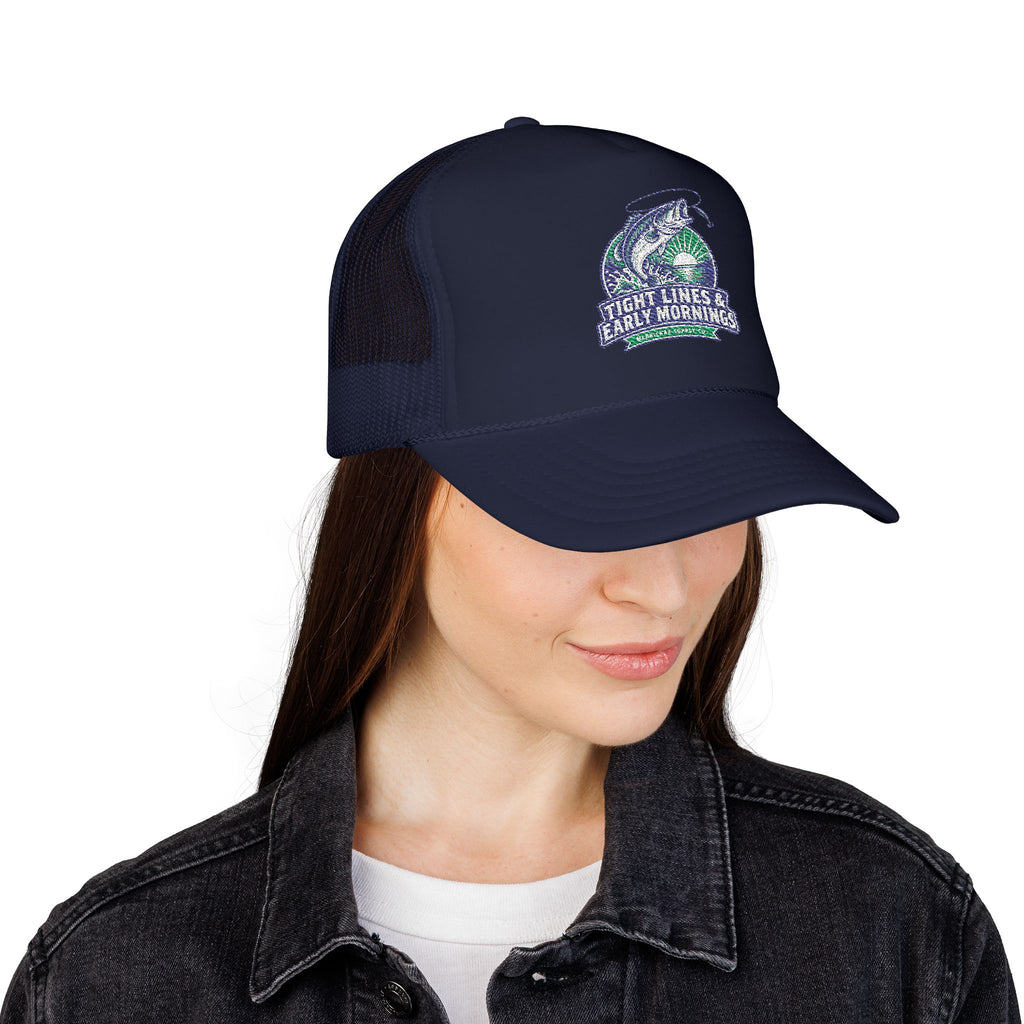 Tight Lines & Early Mornings Foam Trucker Hat