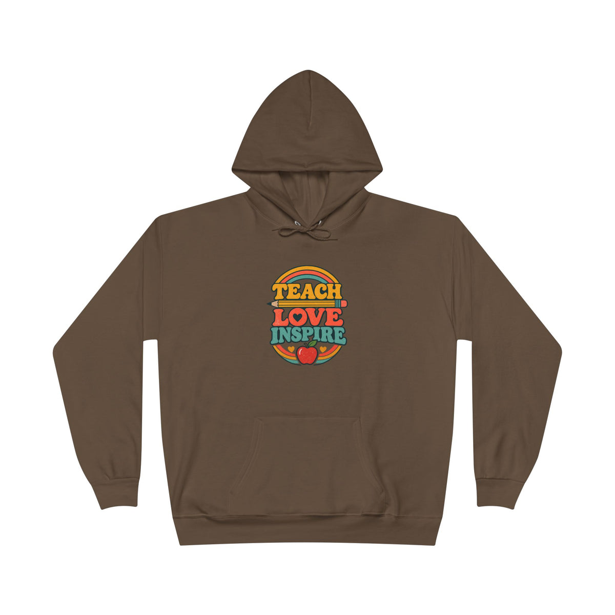Teach Love Inspire Hoodie