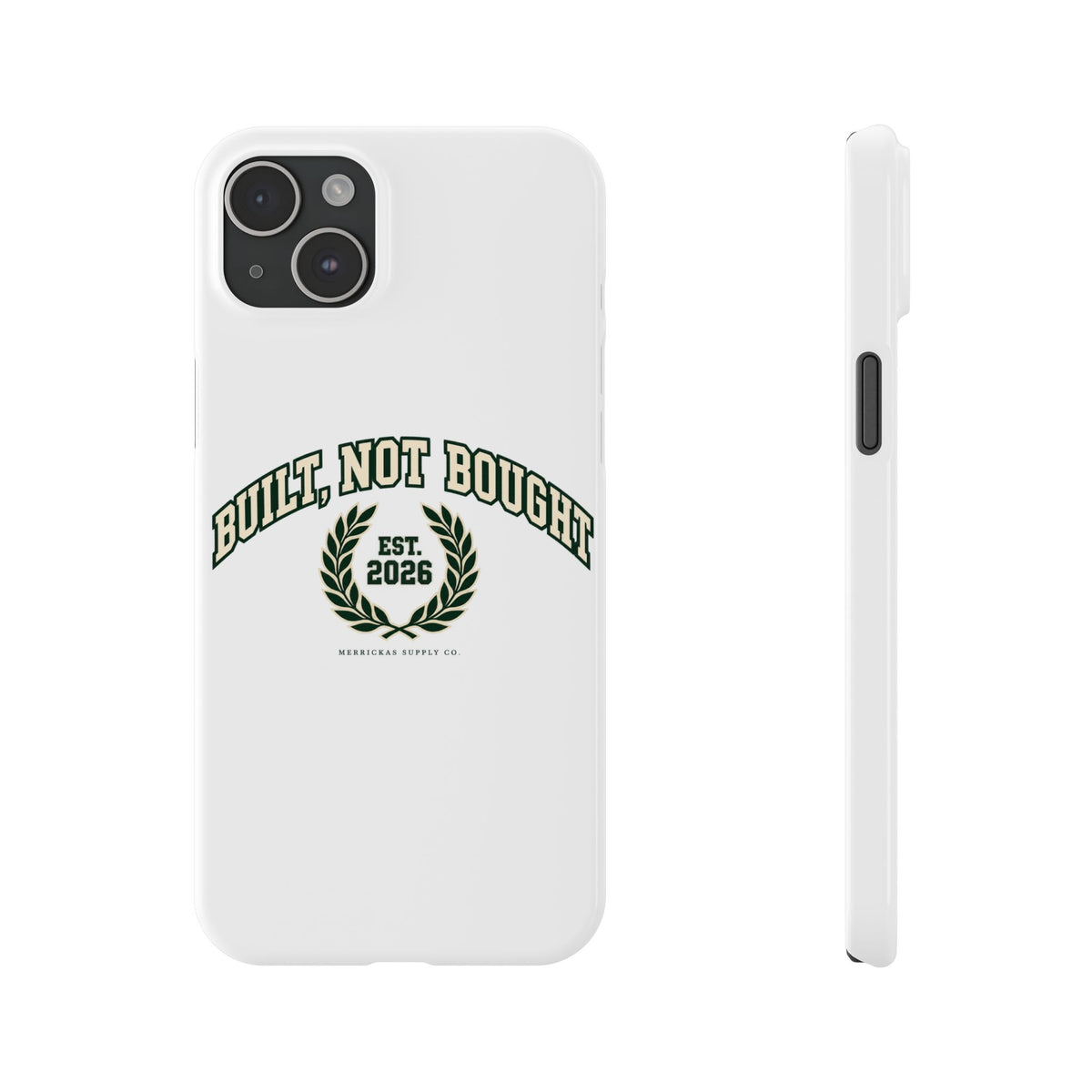 Built Not Bought Phone Case