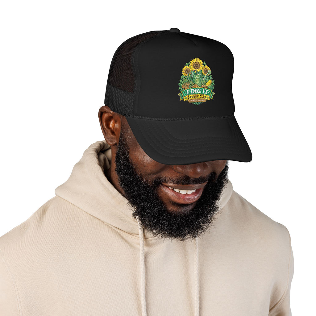 I Dig It Garden Club Foam Trucker Hat