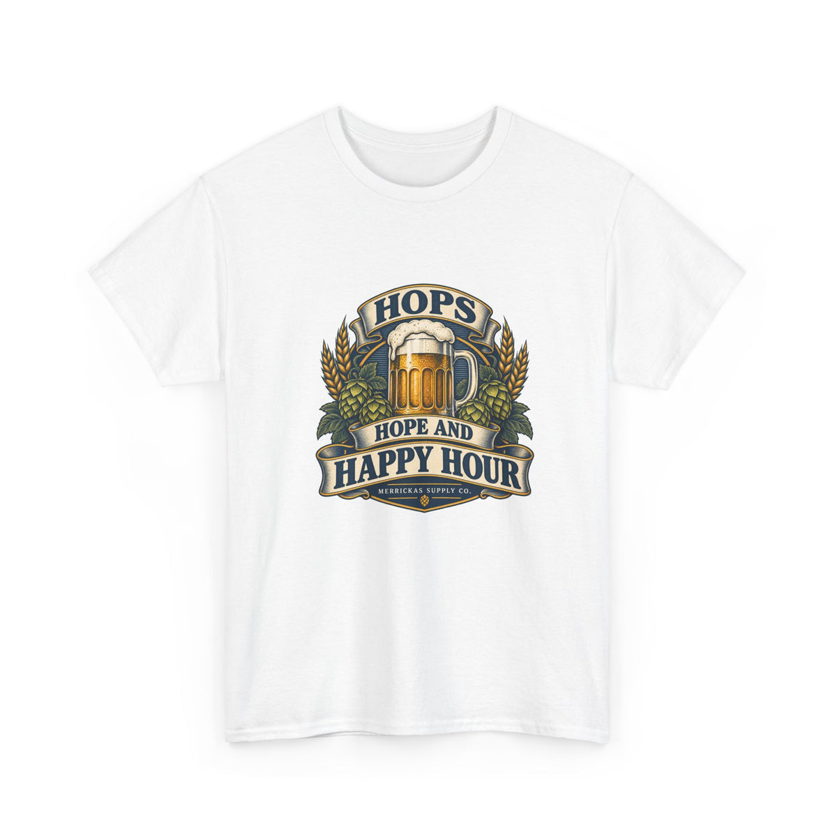 Hops Hope And Happy Hour Classic Tee