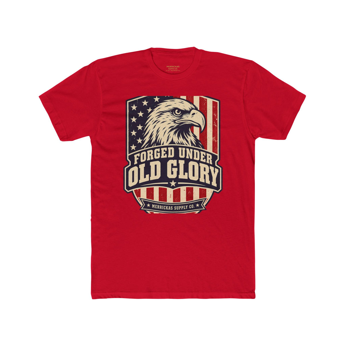 Forged Under Old Glory T-Shirt