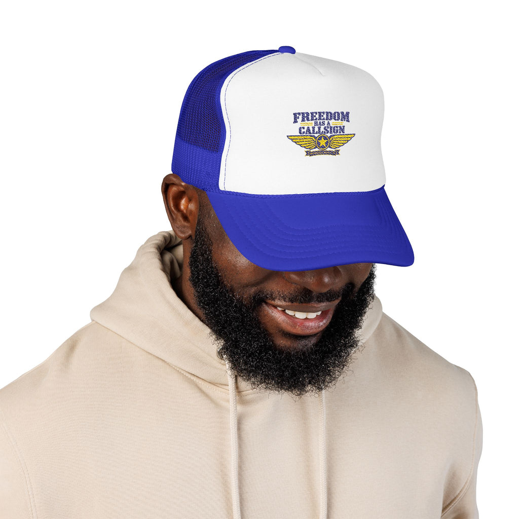 Freedom Has A Callsign Foam Trucker Hat