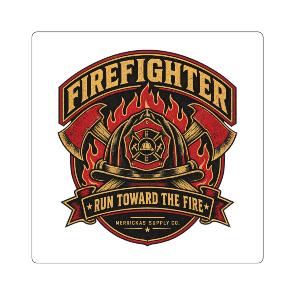 Run Toward The Fire Sticker