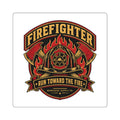 Run Toward The Fire Sticker