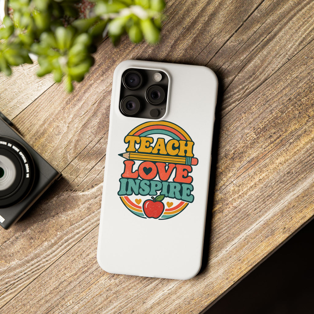 Teach Love Inspire Phone Case
