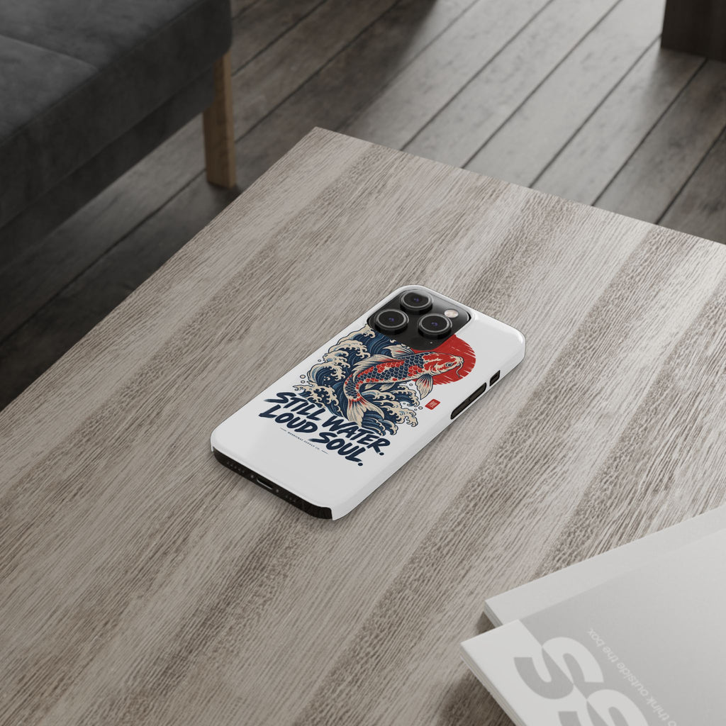 Still Water Loud Soul Phone Case
