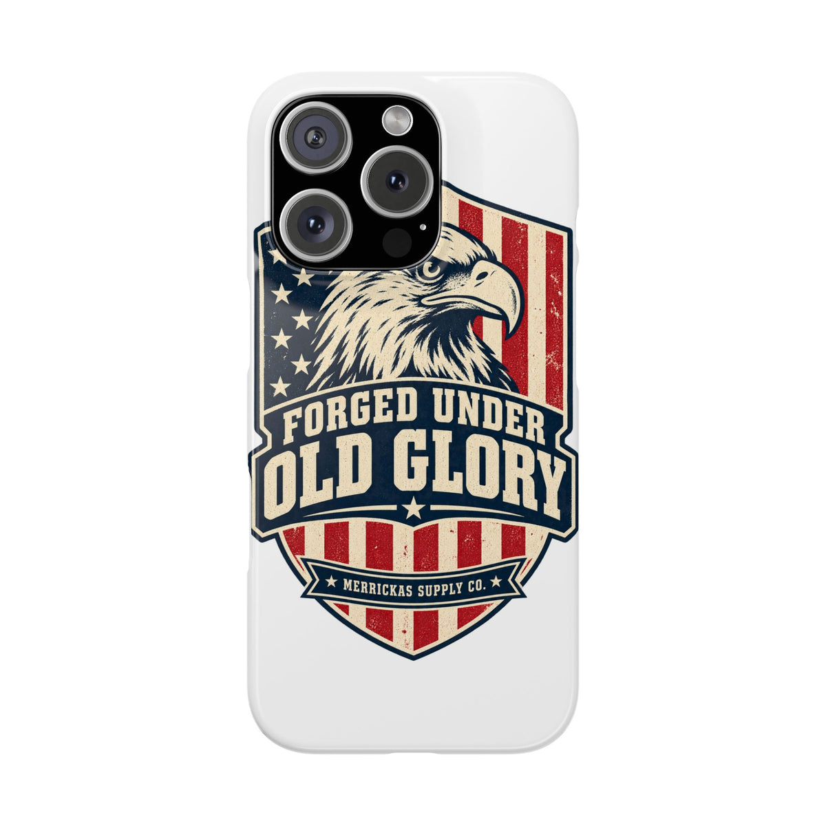 Forged Under Old Glory Phone Case