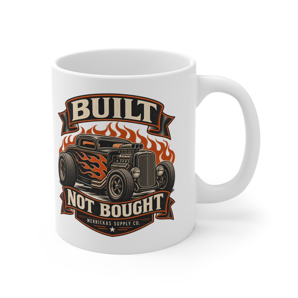 Built Not Bought Coffee Mug 11oz