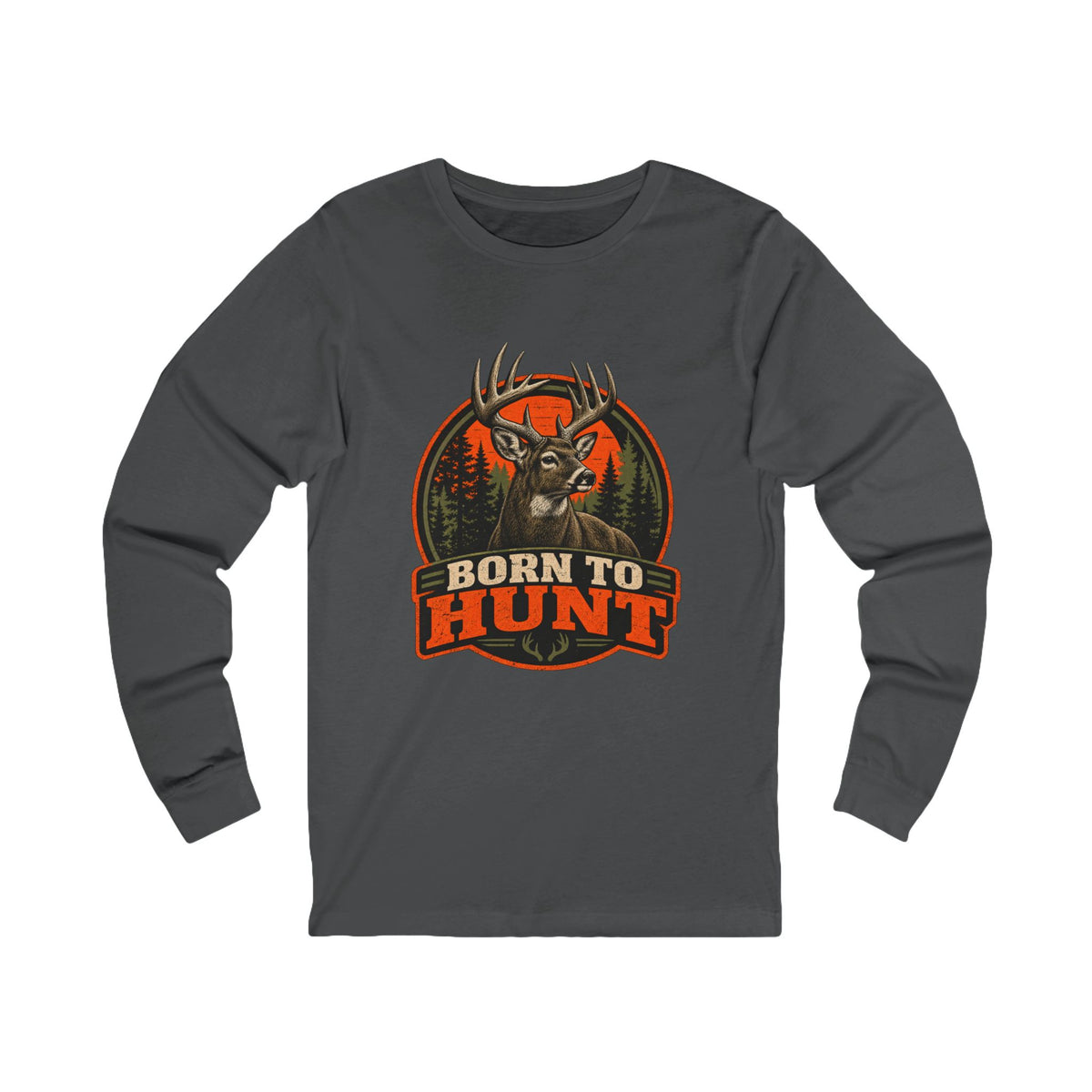 Born To Hunt Long Sleeve Tee