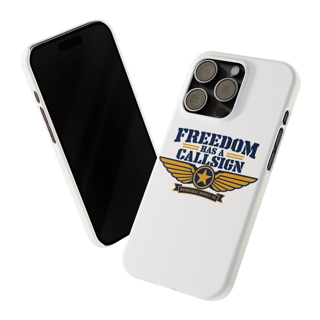 Freedom Has A Callsign Phone Case