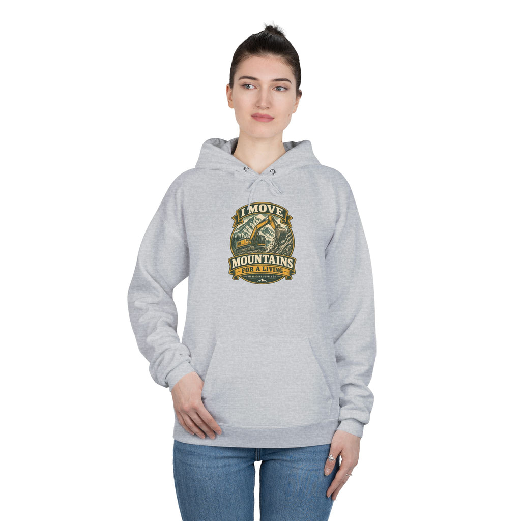 I Move Mountains For A Living Heavyweight Hoodie