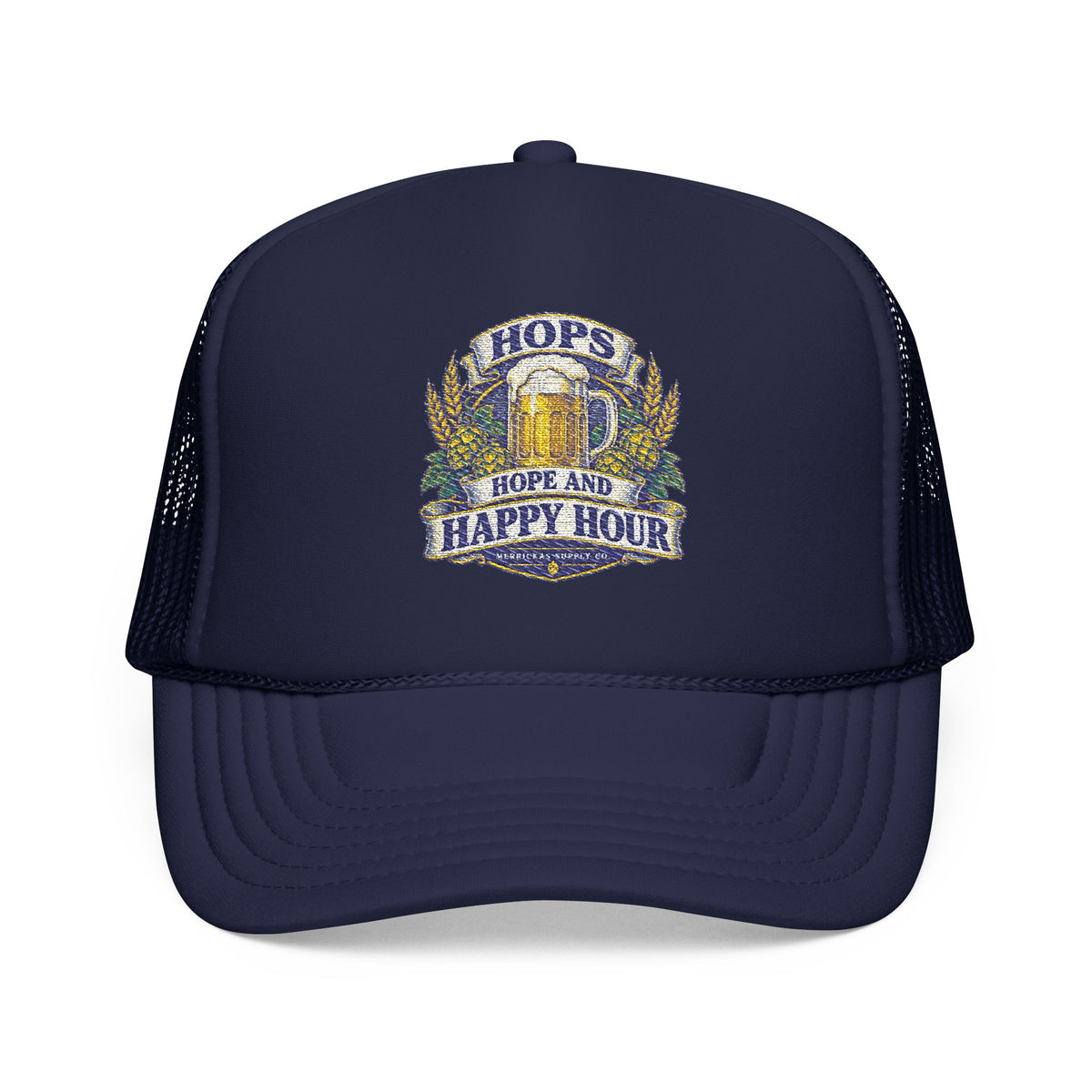 Hops Hope And Happy Hour Foam Trucker Hat