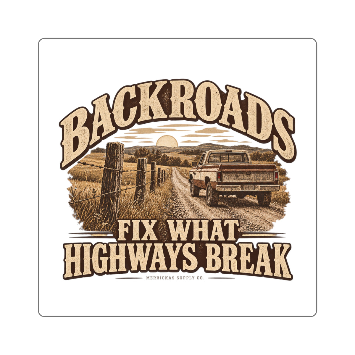 Backroads Fix What Highways Break Sticker