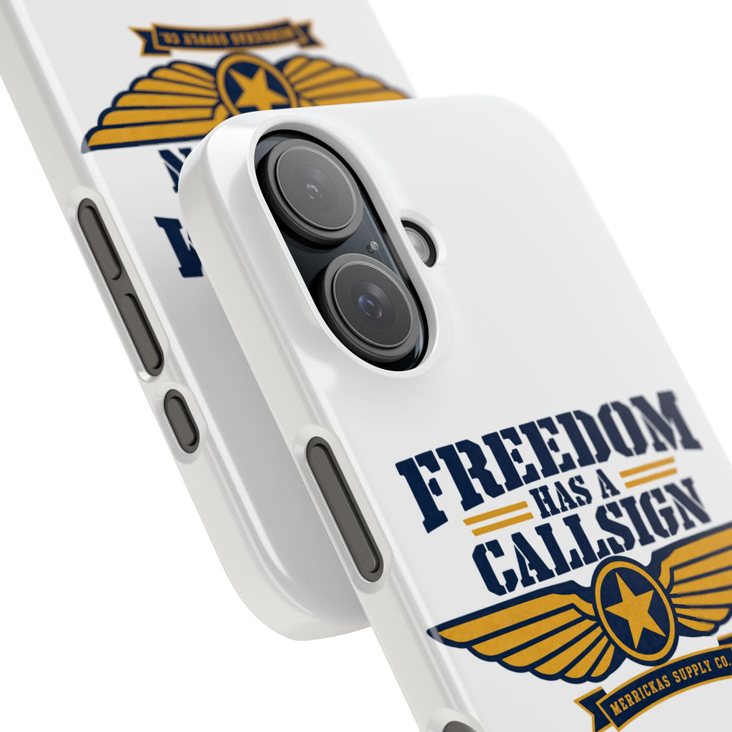Freedom Has A Callsign Phone Case