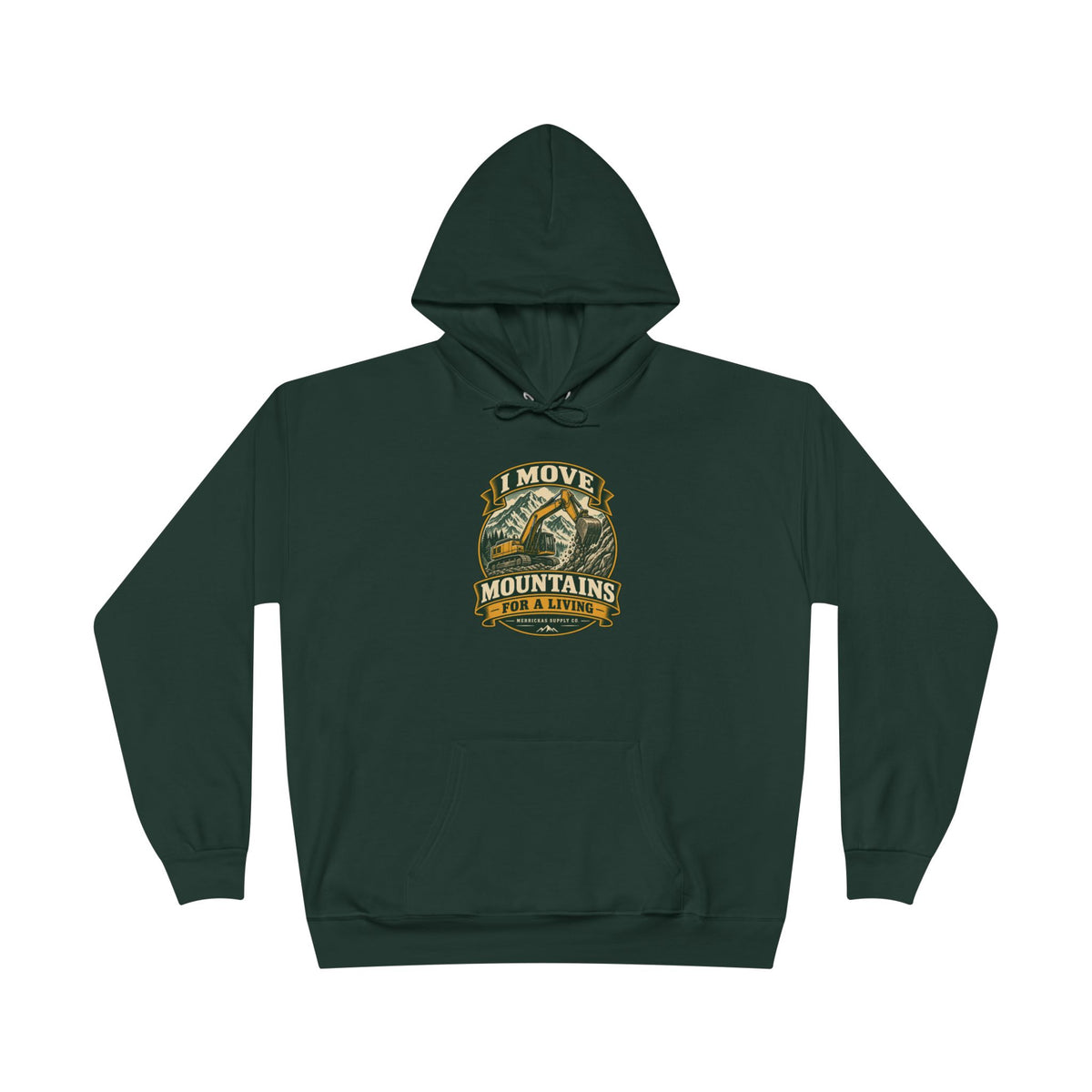 I Move Mountains For A Living Heavyweight Hoodie