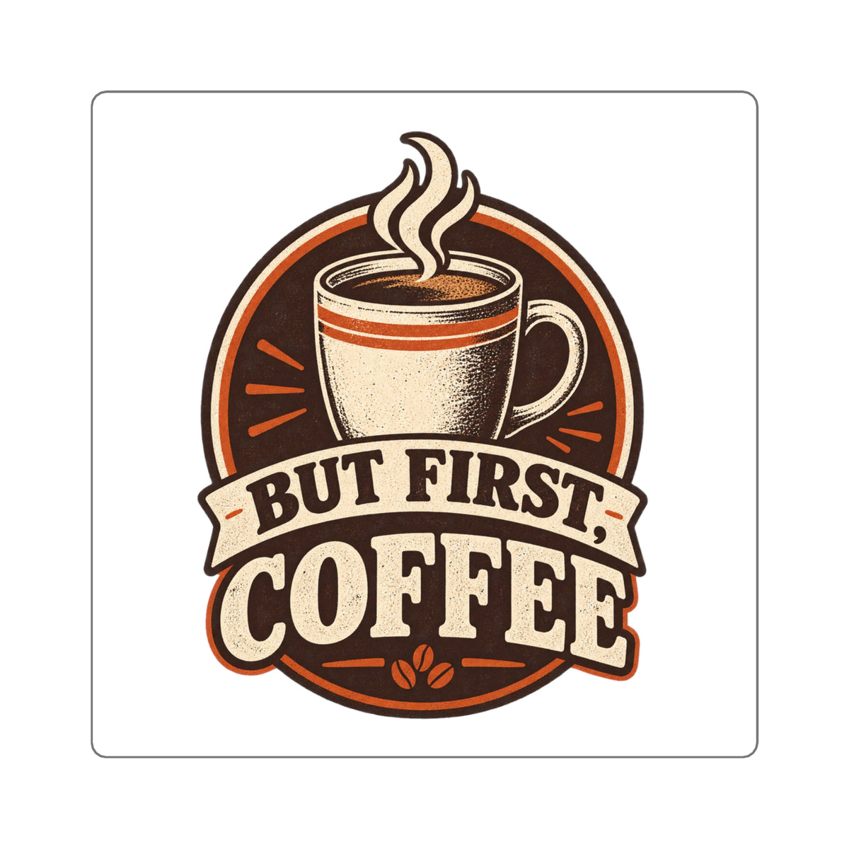 But First Coffee Sticker