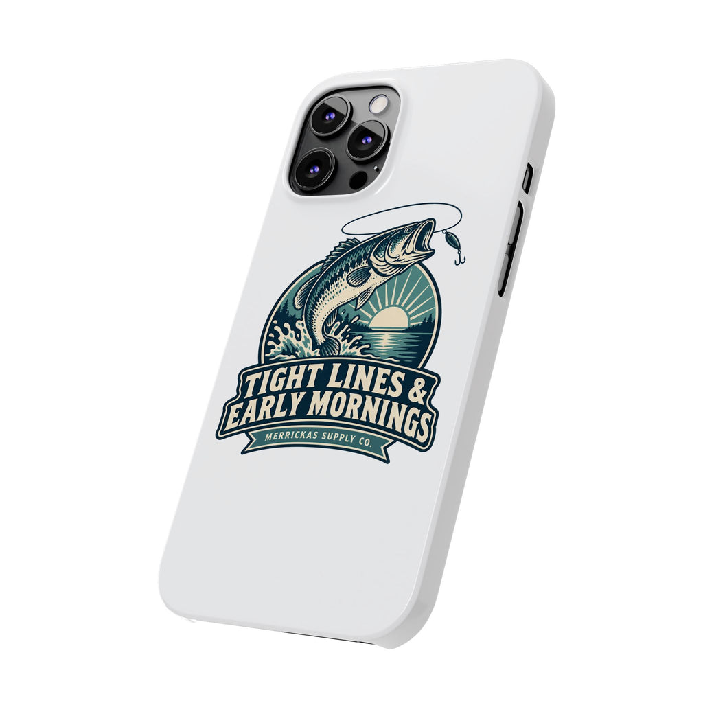 Tight Lines & Early Mornings Phone Case