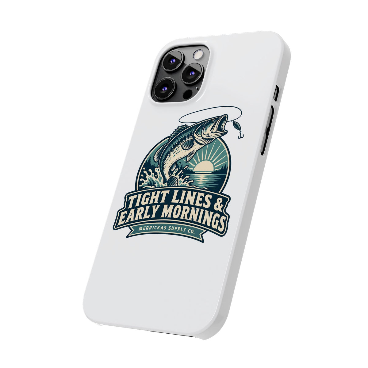 Tight Lines & Early Mornings Phone Case