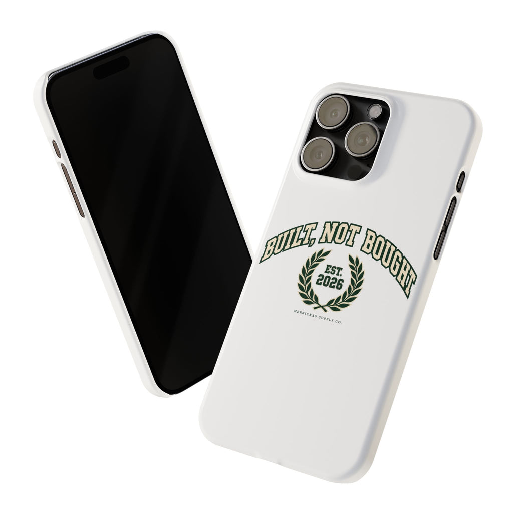 Built Not Bought Phone Case
