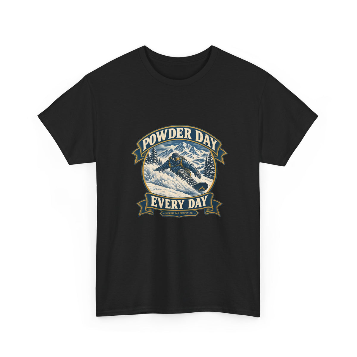 Powder Day Every Day Classic Tee
