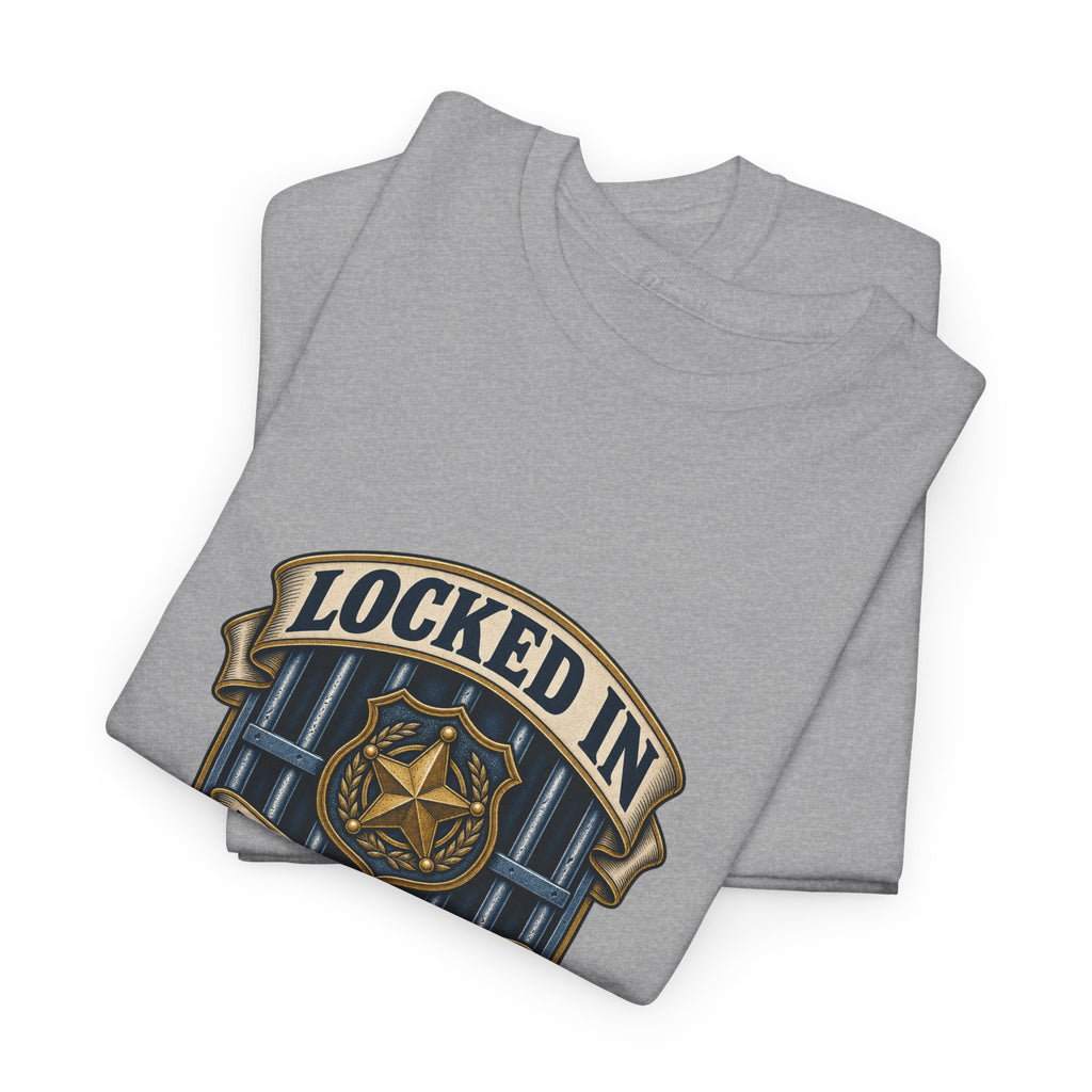 Locked In With The Worst So You Don't Have To Classic Tee