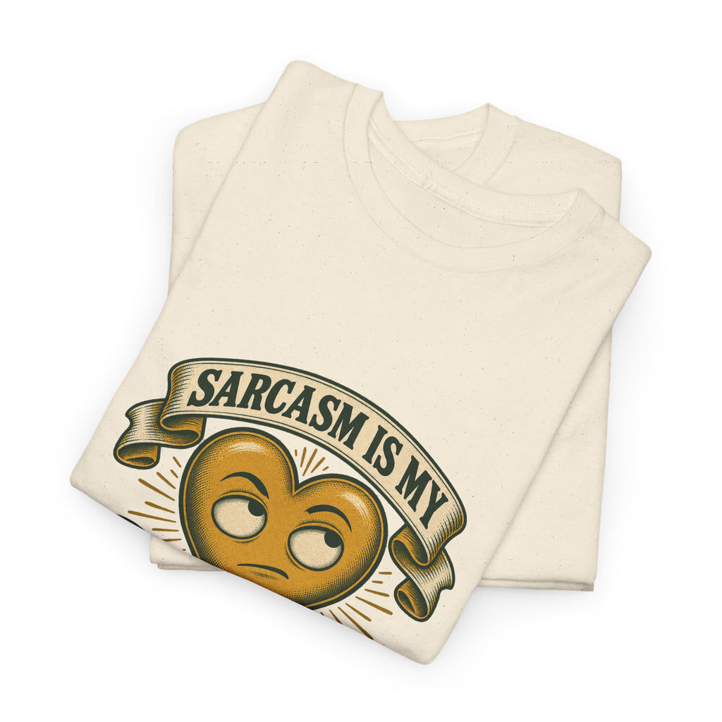 Sarcasm Is My Love Language Classic Tee