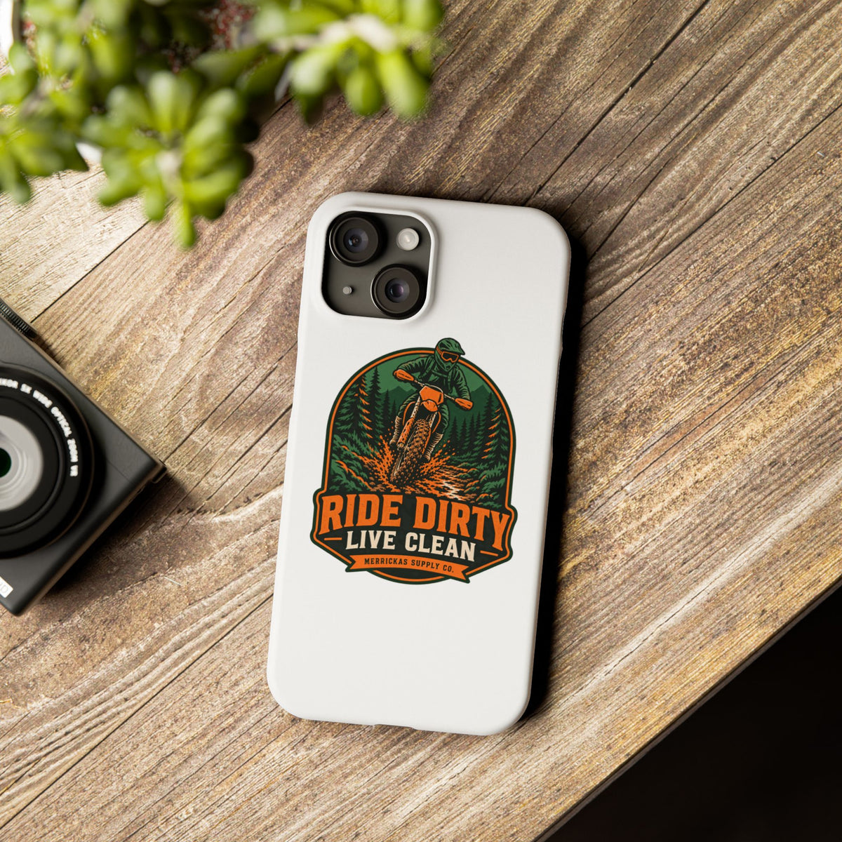 Ride Dirty Live Clean Phone Case