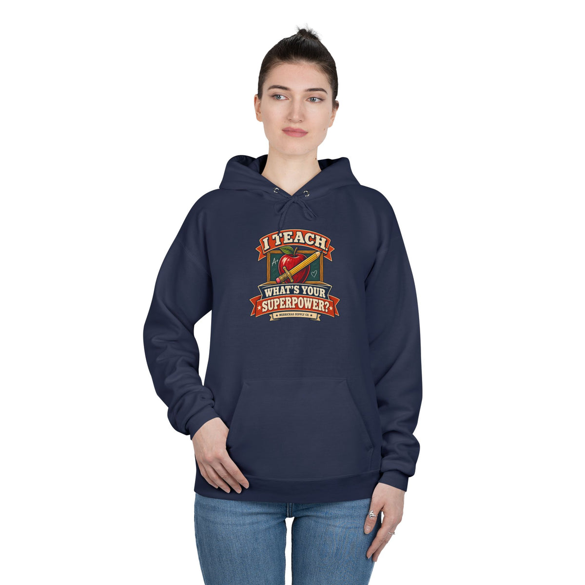 I Teach. What's Your Superpower? Heavyweight Hoodie