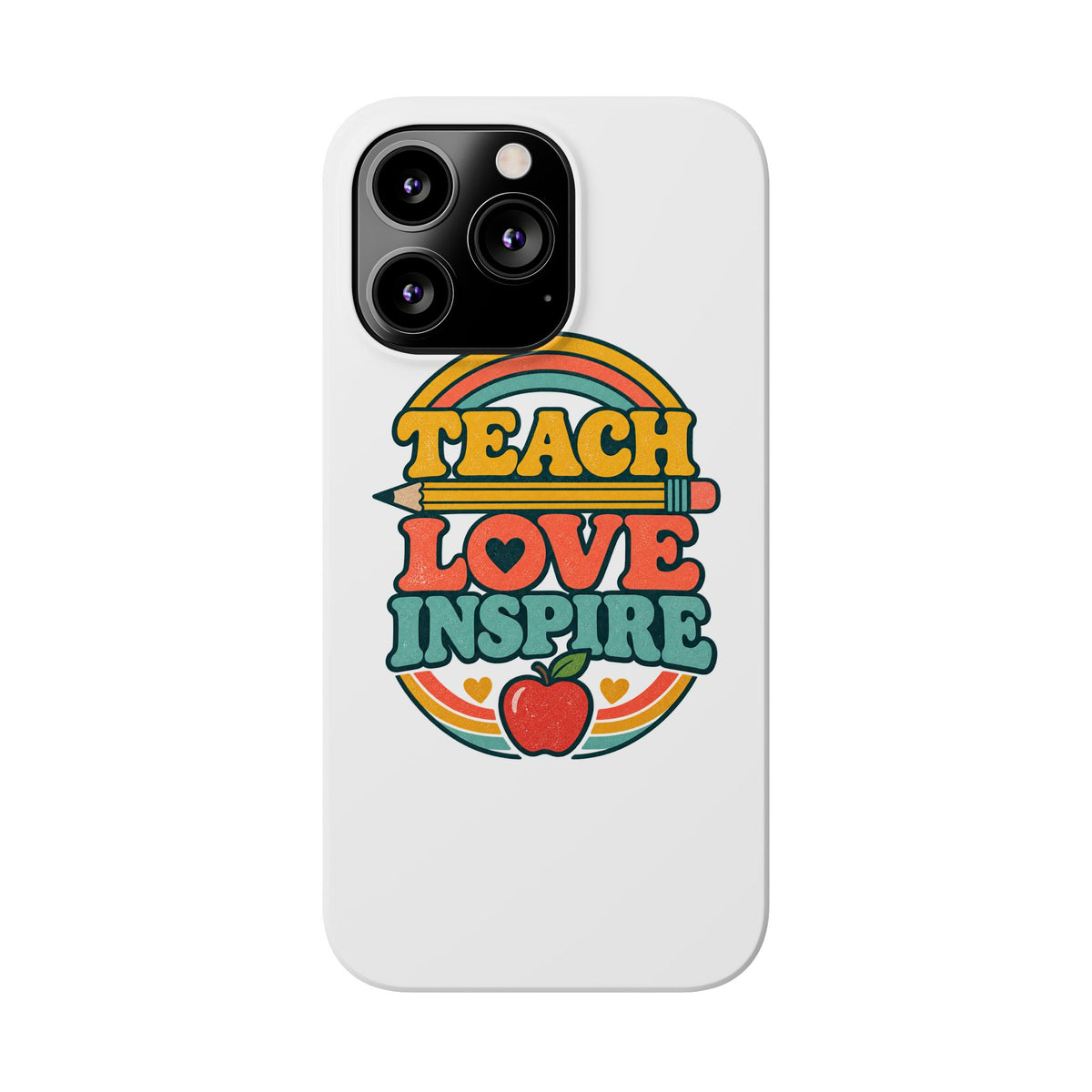 Teach Love Inspire Phone Case