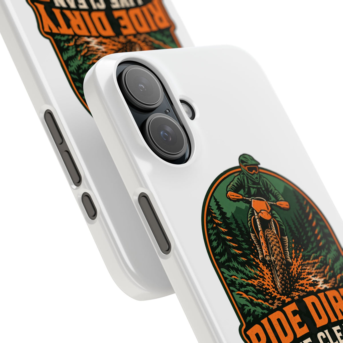Ride Dirty Live Clean Phone Case