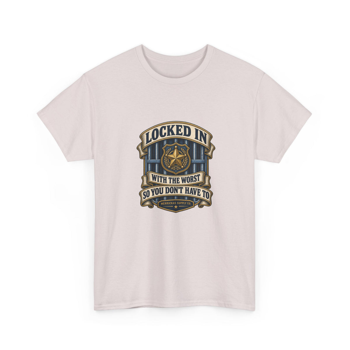 Locked In With The Worst So You Don't Have To Classic Tee