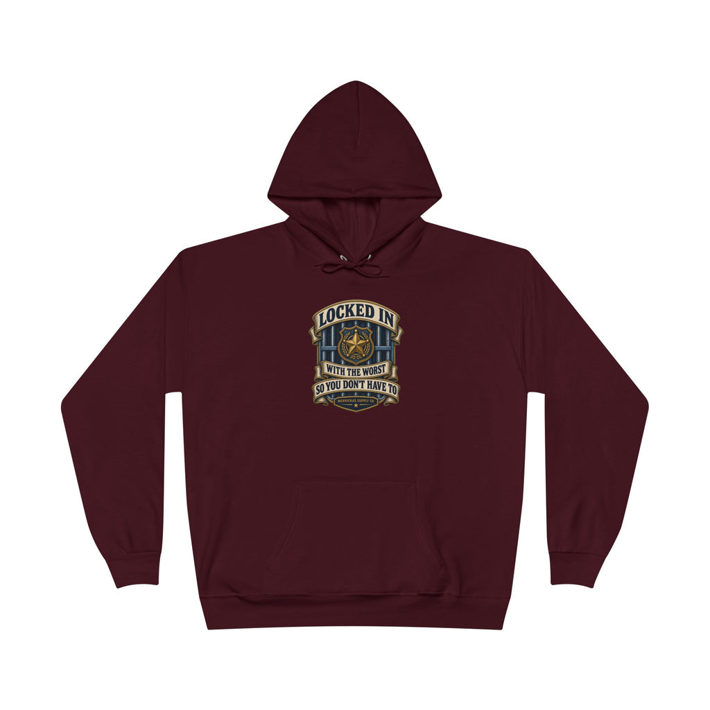 Locked In With The Worst So You Don't Have To Heavyweight Hoodie