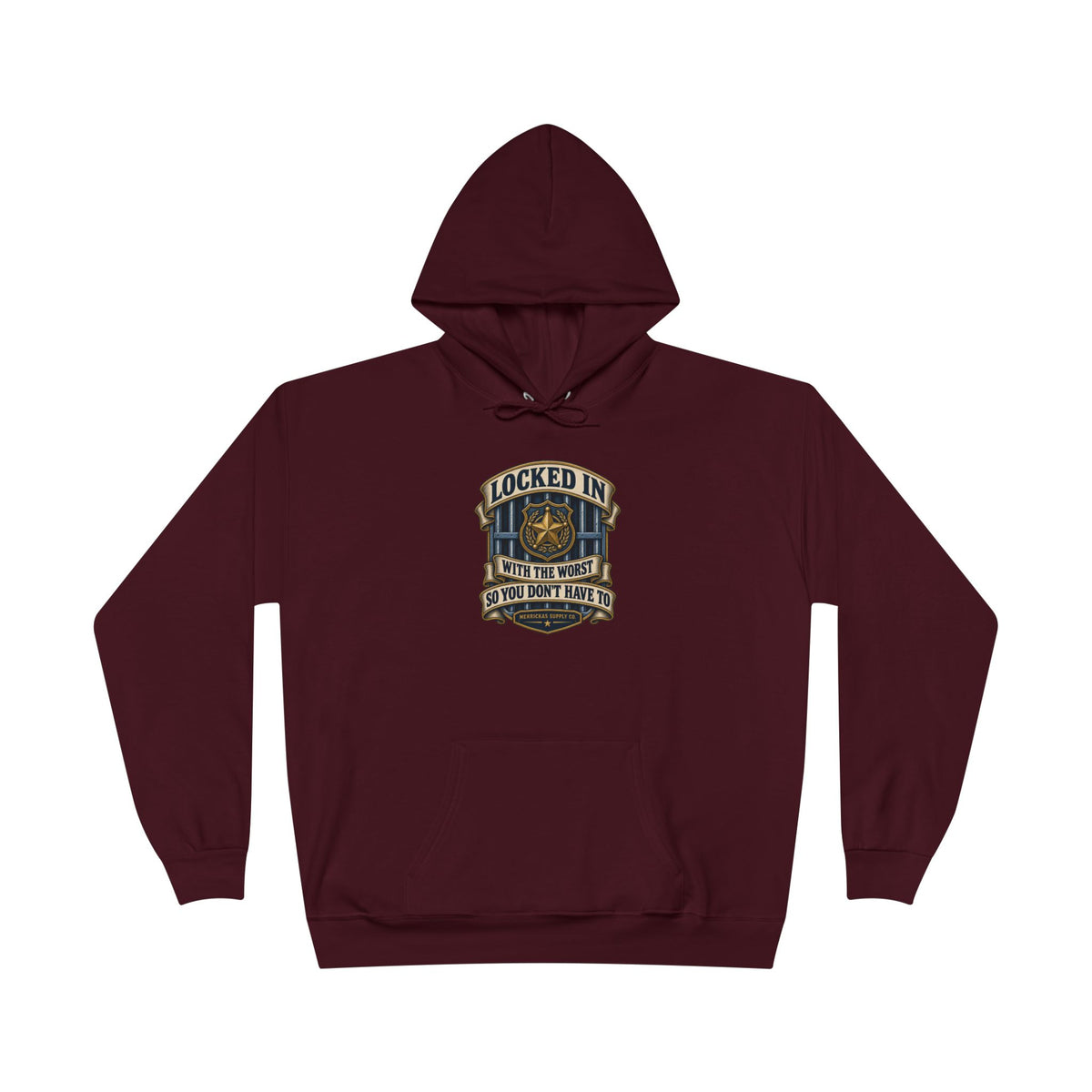 Locked In With The Worst So You Don't Have To Heavyweight Hoodie