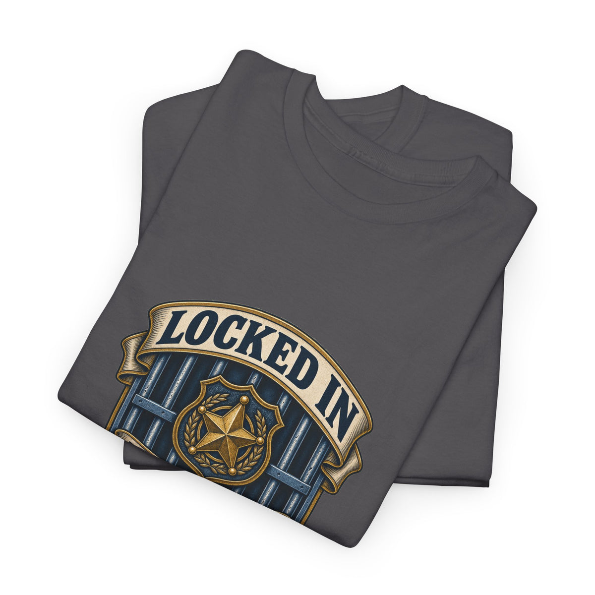 Locked In With The Worst So You Don't Have To Classic Tee